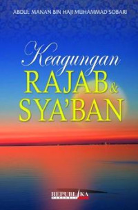 Image of KEAGUNGAN RAJAB & SYA'BAN
