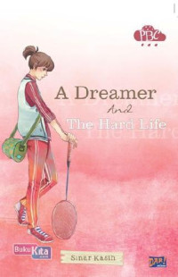 Image of A DREAM AND THE HARD LIFE