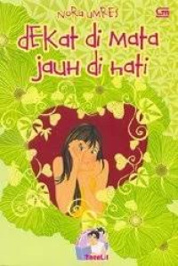 Image of DEKAT DI MATA JAUH DI HATI