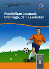 Image of Pendidikan Jasmani, olahraga, dan Kesehatan Kelas X 2016