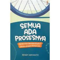 Image of SEMUA ADA PROSESNYA