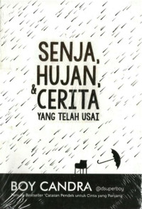 Image of SENJA, HUJAN, & CERITA YANG TELAH USAI