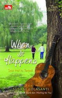 Image of WHEN IT HAPPENS SAAT HAL ITU TERJADI