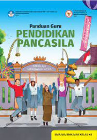 Image of BUKU PANDUAN GURU PENDIDIKAN PANCASILA KELAS XII